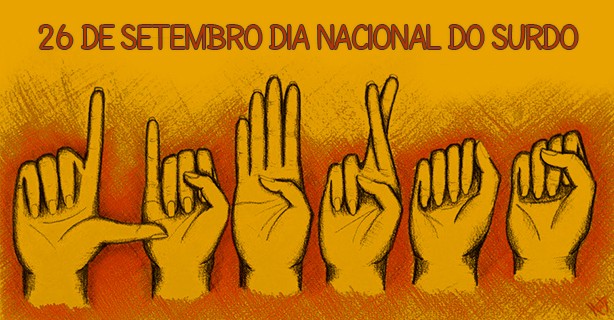 26 de setembro: Dia Nacional do surdo